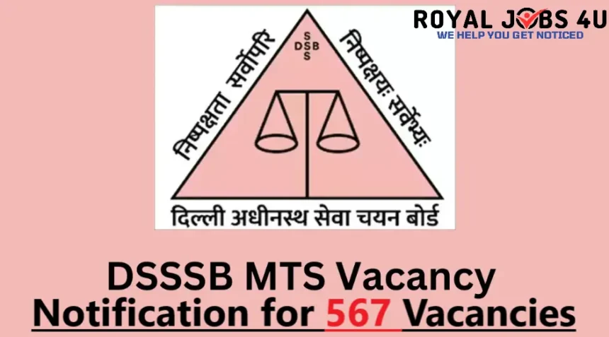 DSSSB MTS Recruitment 2024 डीएसएसएसबी में एमटीएस के 567 पदों पर निकली भर्ती