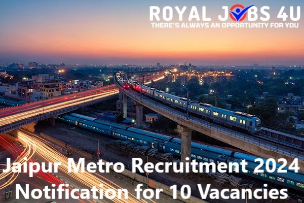 Jaipur Metro Recruitment 2024: Notification for 10 Vacancies
