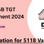 DSSSB TGT Recruitment 2024: Notification for 5118 Vacancies