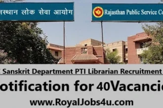 RPSC Sanskrit Department PTI Librarian Recruitment 2024: Notification for 40 Vacancies