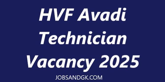 HVF Avadi Technician Vacancy 2025