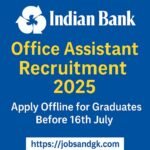 Indian Bank Office Assistant Recruitment 2025