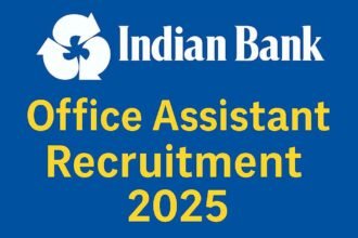 Indian Bank Office Assistant Recruitment 2025