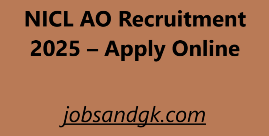 NICL AO Recruitment 2025 – Apply Online