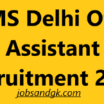 AIIMS Delhi Office Assistant Recruitment 2025