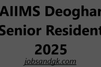 AIIMS Deoghar Senior Resident 2025