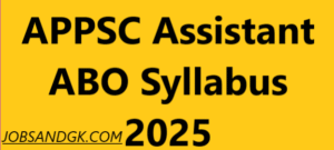APPSC Assistant ABO Syllabus 2025