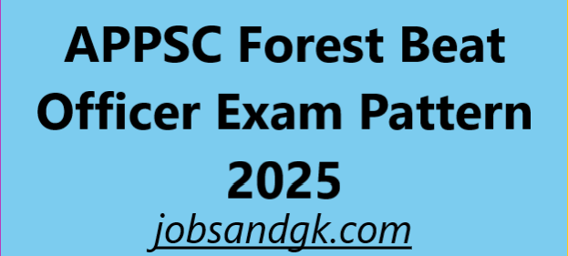 APPSC Forest Beat Officer Exam Pattern 2025