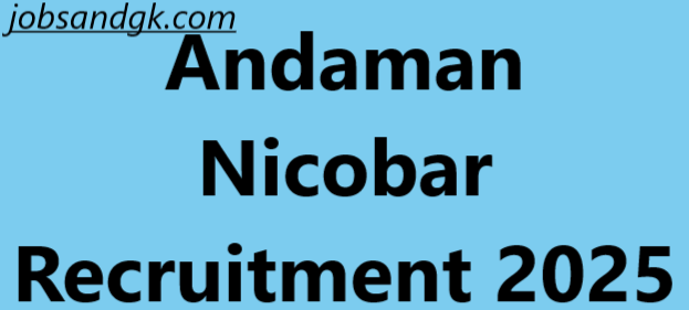 Andaman Nicobar Recruitment 2025