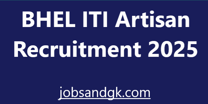 BHEL ITI Artisan Recruitment 2025