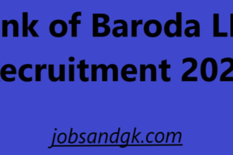 Bank of Baroda LBO Recruitment 2025