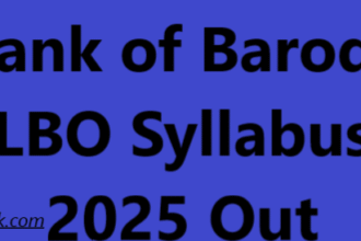Bank of Baroda LBO Syllabus 2025 Out