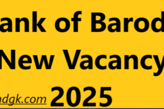 Bank of Baroda New Vacancy 2025