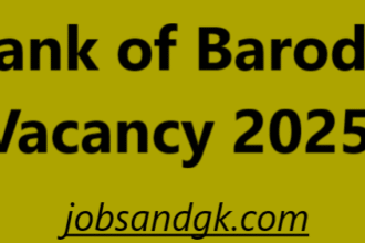 Bank of Baroda Vacancy 2025