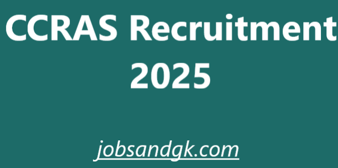 CCRAS Recruitment 2025