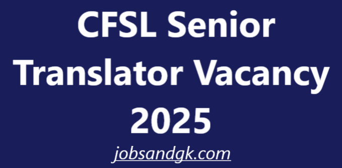 CFSL Senior Translator Vacancy 2025