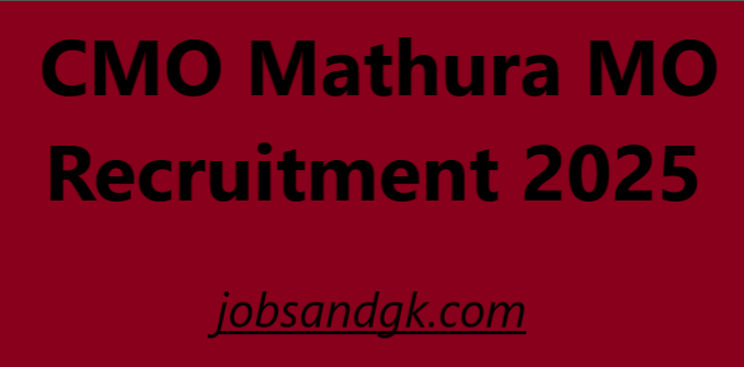 CMO Mathura MO Recruitment 2025