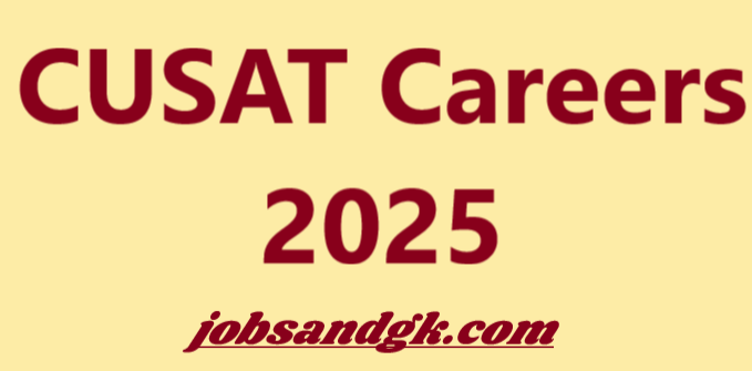 CUSAT Careers 2025