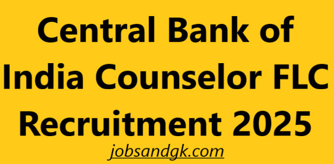 Central Bank of India Counselor FLC Recruitment 2025