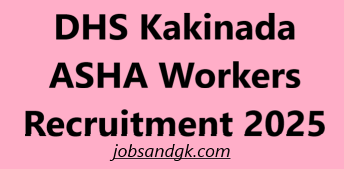 DHS Kakinada ASHA Workers Recruitment 2025