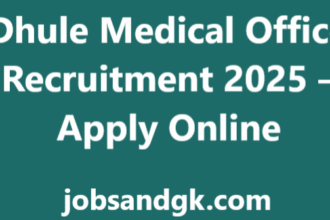 Dhule Medical Officer Recruitment 2025 – Apply Online