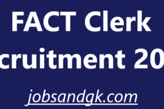 FACT Clerk Recruitment 2025