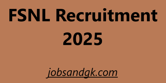 FSNL Recruitment 2025