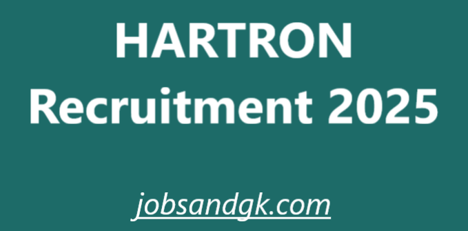 HARTRON Recruitment 2025