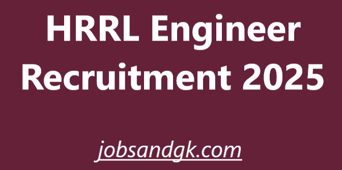 HRRL Engineer Recruitment 2025