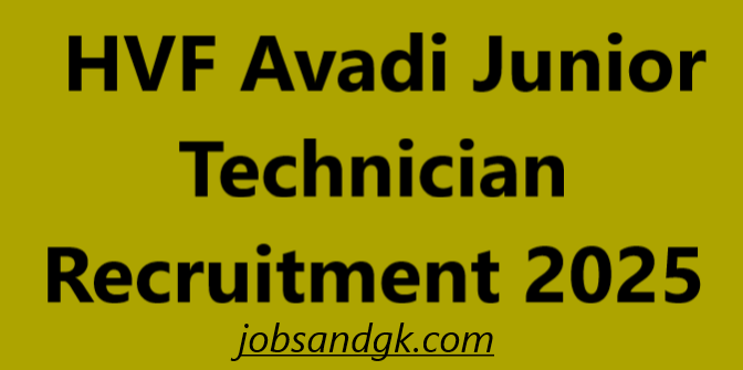 HVF Avadi Junior Technician Recruitment 2025