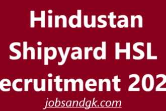 Hindustan Shipyard HSL Recruitment 2025