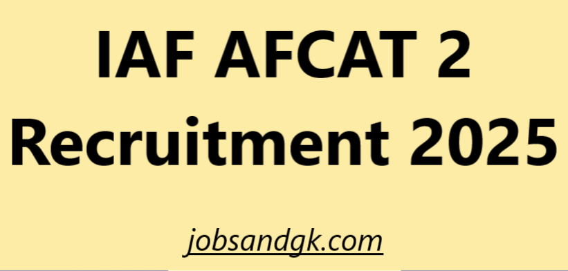 IAF AFCAT 2 Recruitment 2025
