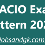 IB ACIO Exam Pattern 2025