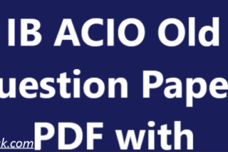 IB ACIO Old Question Papers PDF with Solutions
