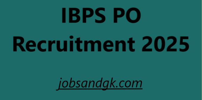 IBPS PO Recruitment 2025