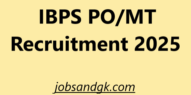 IBPS PO/MT Recruitment 2025