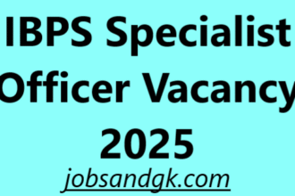 IBPS Specialist Officer Vacancy 2025