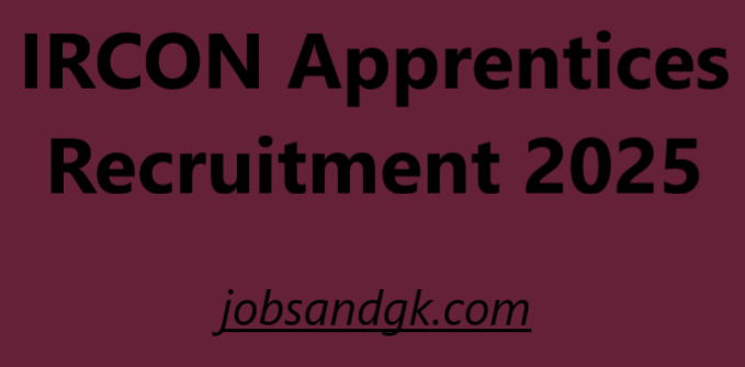 IRCON Apprentices Recruitment 2025