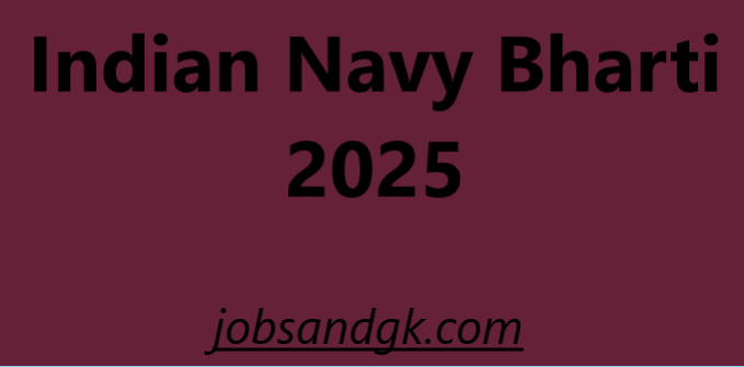 Indian Navy Bharti 2025