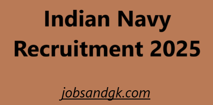 Indian Navy Recruitment 2025