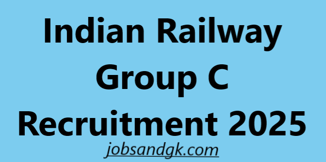 Indian Railway Group C Recruitment 2025