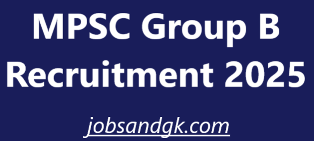 MPSC Group B Recruitment 2025