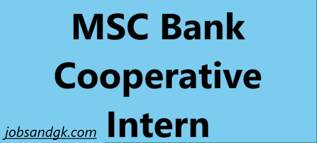 MSC Bank Cooperative Intern Recruitment 2025