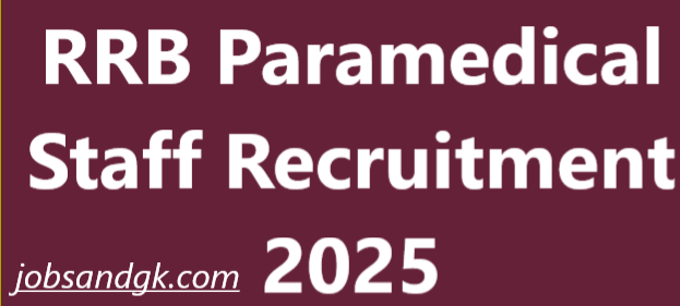 RRB Paramedical Staff Recruitment 2025