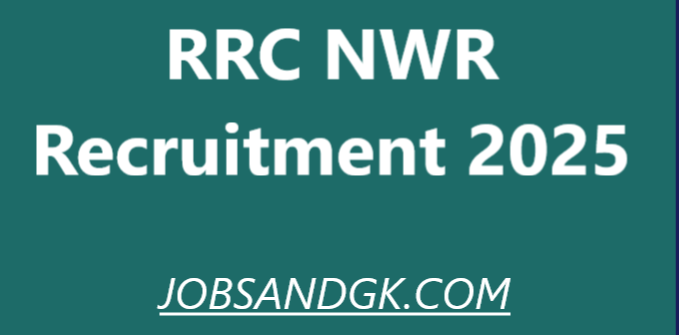 RRC NWR Recruitment 2025