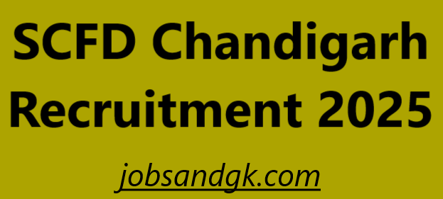 SCFD Chandigarh Recruitment 2025