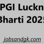 SGPGI Lucknow Bharti 2025