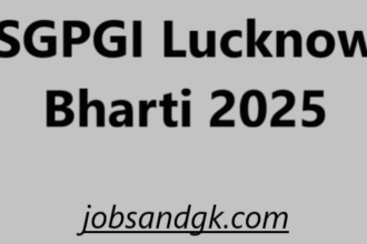 SGPGI Lucknow Bharti 2025