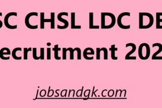 SSC CHSL LDC DEO Recruitment 2025