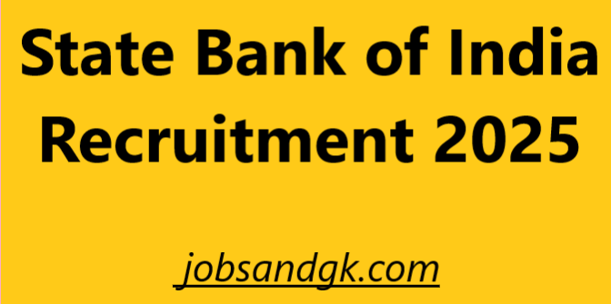State Bank of India Recruitment 2025